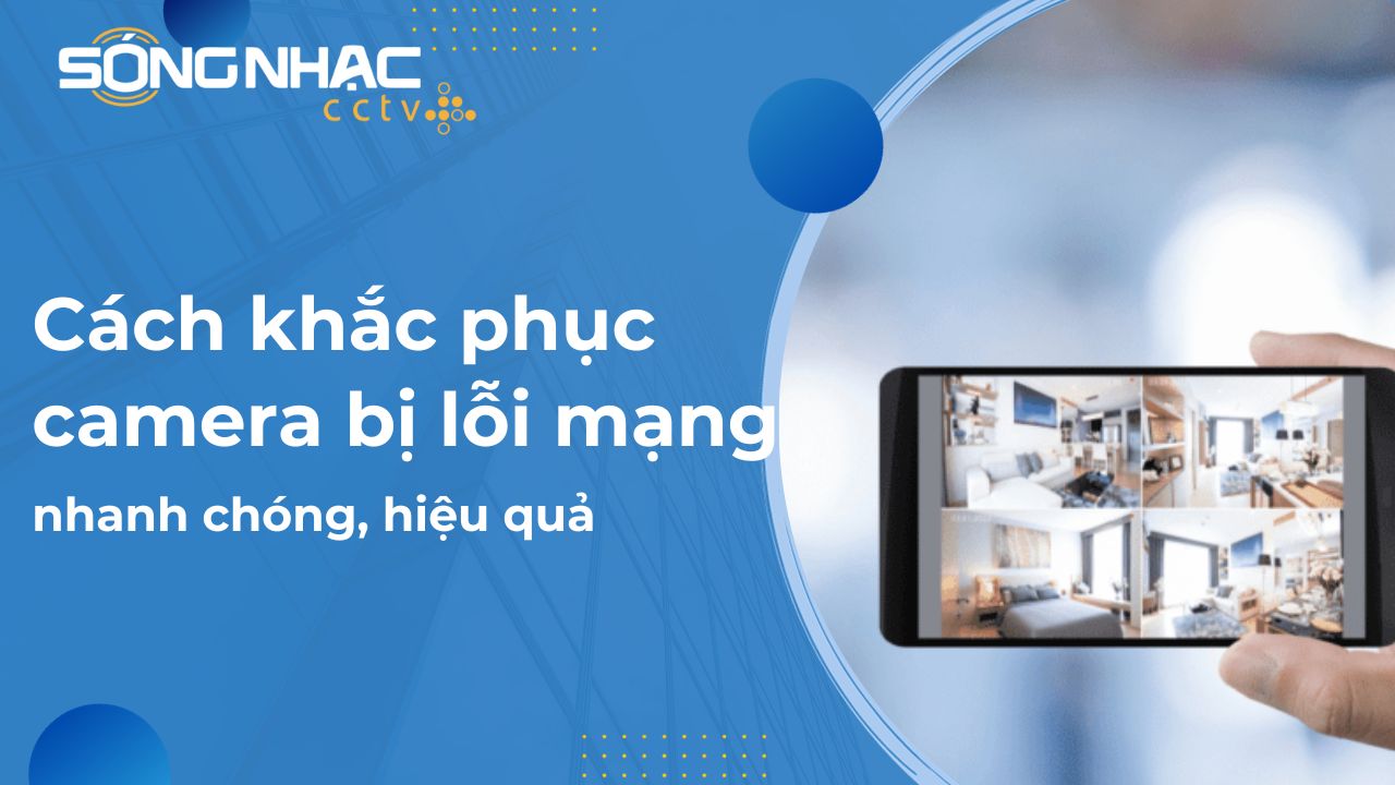 Camera bị lỗi mạng
