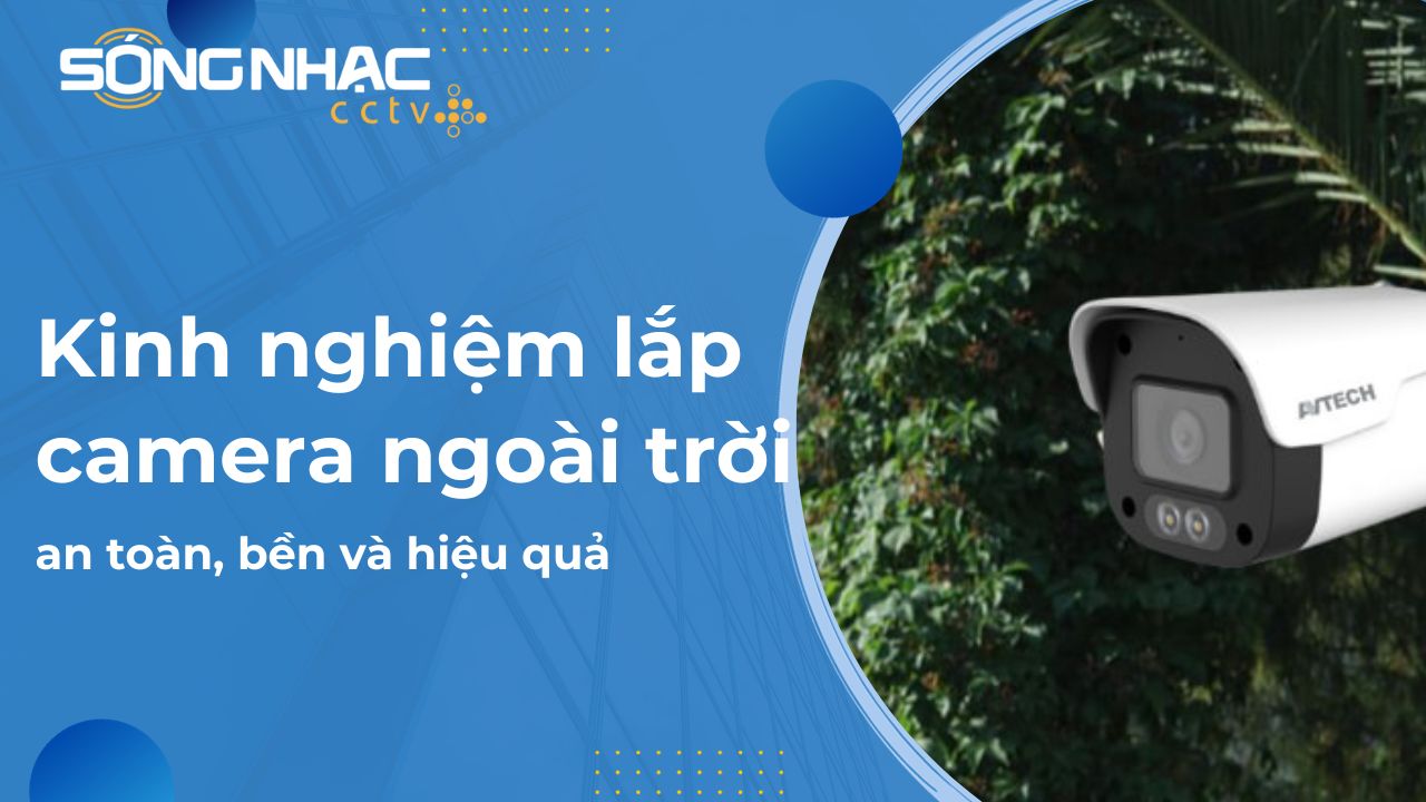 Lắp camera ngoài trời