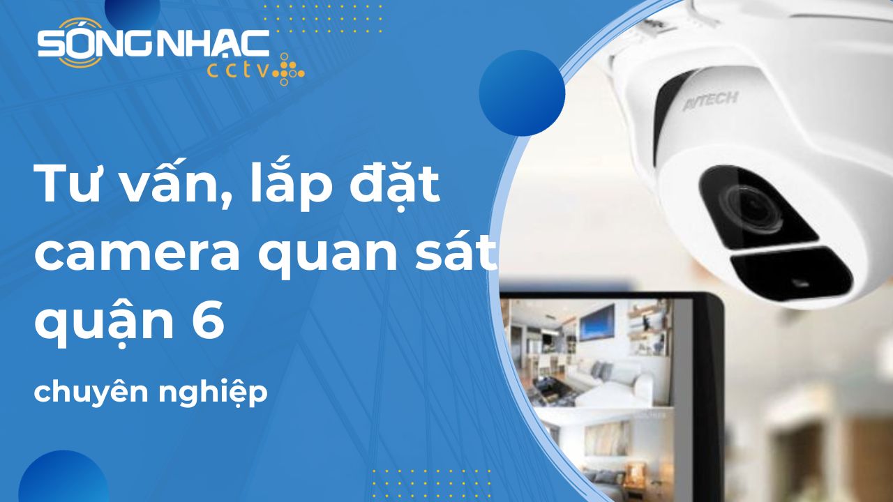 Lắp đặt camera quận 6