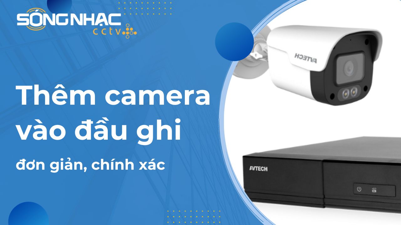 Thêm camera vào đầu ghi